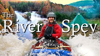 The River Spey by Canoe a Hot Tent Adventure [upl. by Wilen]