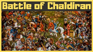 Battle of Chaldiran  Ottomans vs Safavids 1514 [upl. by Mathias]