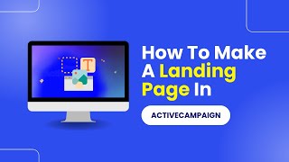 How To Make A Landing Page In Activecampaign Easily [upl. by Robb630]