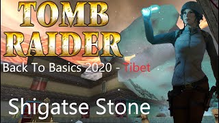 Tomb Raider BTB 2020  Tibet  Shigatse Stone Walkthrough [upl. by Cassiani61]