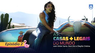 As casas mais legais do mundo  Episódio 2 com Victor Sarro Dani Diniz e Sheylla Cristina [upl. by Atnauqahs772]