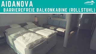 AIDAnova Barrierefreie Kabine mit Balkon Rollstuhl ✅ [upl. by Suirauqed299]