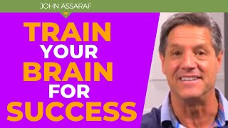 How to Train Your Brain to Achieve Success  John Assaraf [upl. by Ecinrahs697]