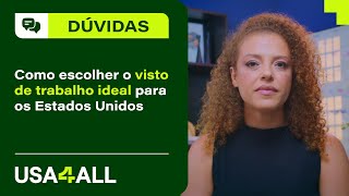 Como escolher o visto de trabalho ideal para os EUA [upl. by Adirf]