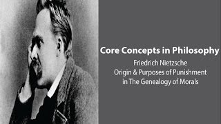 Friedrich Nietzsche Genealogy of Morals  Origin and Purposes of Punishment  Core Concepts [upl. by Aleacin105]