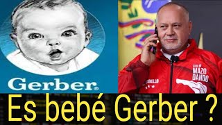 Urgente Diosdado cabello el bebé Gerber de VENEZUELA 🇻🇪😱 QUE ES ESTO [upl. by Enailil]