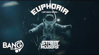 STREET HOUSERS  Euphoria Capturing Matrix [upl. by Ainerbas]