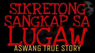 SIKRETONG SANGKAP SA LUGAW 1 Extra Story  Aswang True Story [upl. by Annatsirhc]