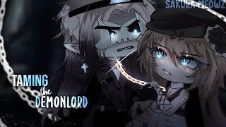 Taming the Demonlord  GCMM  GCM  by Sakura Meowz [upl. by Norac]