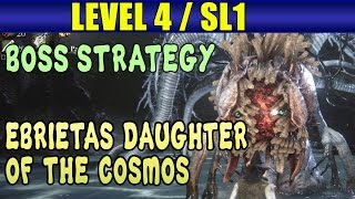 Bloodborne Level 4SL1 How to Beat EBRIETAS Daughter Of The Cosmos How to dodge her rush attack [upl. by Virendra]