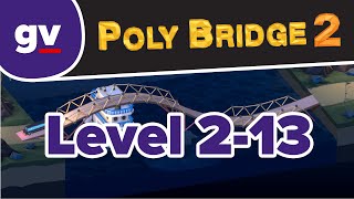 Poly Bridge 2  213 String Theory  Walkthrough [upl. by Yecart]