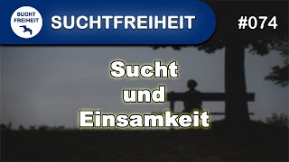 Sucht und Einsamkeit [upl. by Severson]