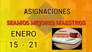 Seamos mejores maestros TODAS LAS ASIGNACIONES Semana Enero 15  21 [upl. by Orsay124]