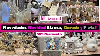 Novedades de Navidad dorada blanca y Plata en Liverpool 🇲🇽 2024  comprasefectivas navidad2024 [upl. by Eelanaj]