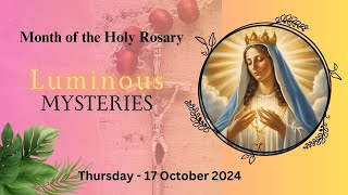 Holy Rosary Today  Luminous Mysteries  17 October 2024 [upl. by Adnaw]