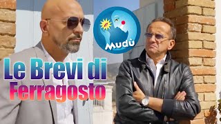 Mudù  Le Brevissime di Ferragosto [upl. by Yonatan]