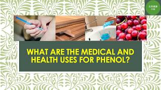 What are the Medical and Health Uses for Phenol What is phenol used for Health benefits of Phenol [upl. by Aicak283]