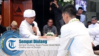 SEMPAT DIULANG Begini Prosesi Akad Nikah Ghefira dan Al Zindani [upl. by Dash864]