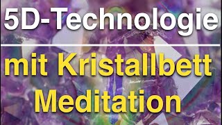 5DKristalltechnologie 💎 mit Meditation im AmethystTourmalinInfrarotBett ☀️ und Lichtsprache [upl. by Aiyot]