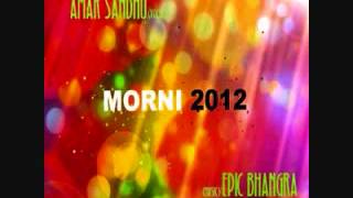 Morni 2012 Feat Amar Sandhu  Epic Bhangra [upl. by Agathe]