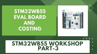 STM32WB55 Eval Board  STM32WB55 Workshop  Part 3 [upl. by Aisilef494]