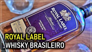 ROYAL LABEL  WHISKY BRASILEIRO [upl. by Tara]