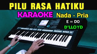 PILU  DLLOYD  KARAOKE Nada Pria [upl. by Aicittel547]