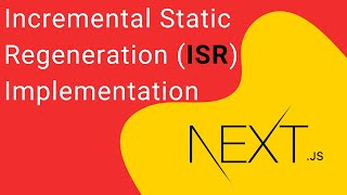 How to implement Incremental Static Regeneration ISR in Nextjs [upl. by Moria]