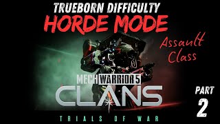 The bugged SOKOL Horde Mode Assault Class On Trueborn Difficulty Part 2  Rounds 1120  MW5Clans [upl. by Aicilav]