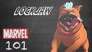 Lockjaw – Marvel 101 [upl. by Broder]