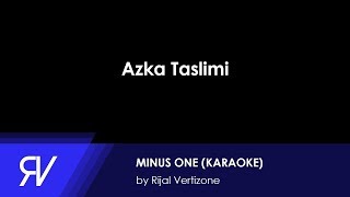 Azka Taslimi Minus OneKaraoke by Rijal Vertizone [upl. by Stoughton]