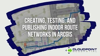 Creating Testing and Publishing Indoor Route Networks in ArcGIS [upl. by Narton622]