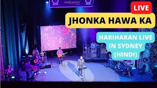 Jhonka hawa ka aaj bhi  Hariharan Live in Sydney 2023  Hariharan Live Performance [upl. by Asek]