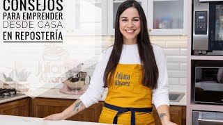 CONSEJOS PAR EMPRENDER DESDE CASA EN REPOSTERÍA [upl. by Enorej997]