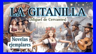 💙LA GITANILLACUENTOS CLÁSICOS ESPAÑOLESCERVANTES [upl. by Nniuq854]