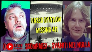 Missing 411 e Passo Dyatlov  Scomparsi e svaniti nel nulla [upl. by Innej151]