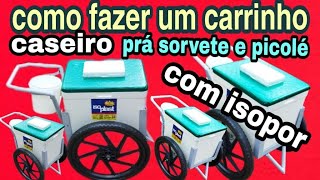 como fazer carro de picolé caseiro com isopor [upl. by Nnylorac]