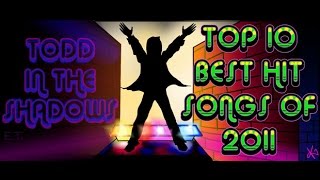 The Top Ten Best Hit Songs of 2011 [upl. by Ailehs]