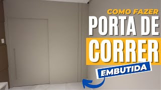 COMPLETO COMO FAZER UMA PORTA DE CORRER DE MDF  PORTA DE PASSAGEM  PORTA EMBUTIDA [upl. by Yrtua]