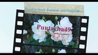 Puutarha49 kanavan esittelyvideo [upl. by Emlyn]