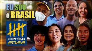 Censo 2022 Eu sou o Brasil [upl. by Anayaran463]