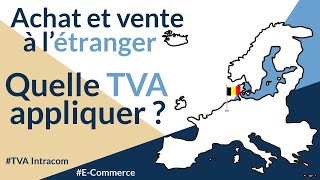 Achat et vente à létranger  Quelle TVA appliquer  Ecommerce dropshipping [upl. by Tselec]