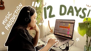 I Learn How to Produce Music in 12 DAYS [upl. by Nivrek776]