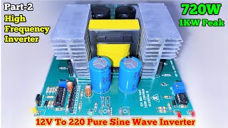 Pure Sine Wave Inverter 12V To 220V  1KW  Part2  JLCPCB ✓ [upl. by Raimund]