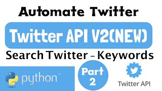 Twitter API V2  Python Tweepy Automation  Search Twitter [upl. by Aicirtap]