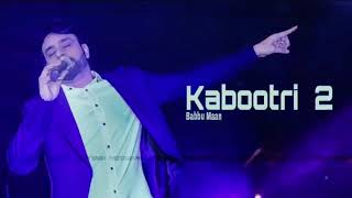 kabootri 2 babbu maan latest 2017 song babbu maan song YouTube 360p [upl. by Eiralc]