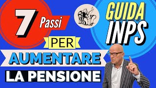 📈 PENSIONI ➜ GUIDA UFFICIALE INPS PER AUMENTARE L’IMPORTO DELLA PENSIONE ☑️ i 7 passi ❗️ [upl. by Micky]