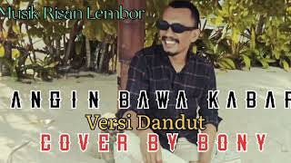 laguTerbaruAngin bawa kabarversi dandutVoc by Bony [upl. by Carlen]