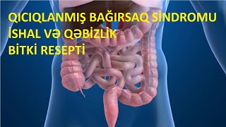 Qıcıqlanmış Bağırsaq Sindromu İshal və Qəbizlik üçün Bitki Resepti [upl. by Jaye622]