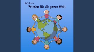 Frieden für die ganze Welt [upl. by Eyaj]